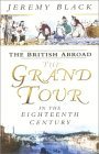 The British Abroad: The Grand Tour in the Eighteenth Century