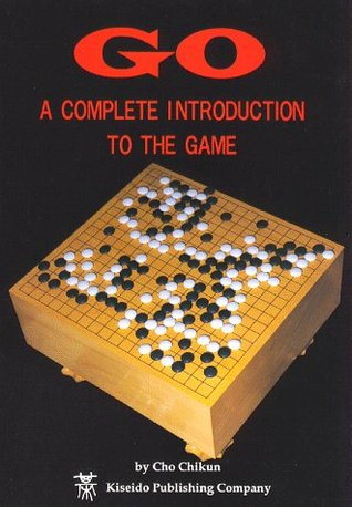 GO: A Complete Introduction to the Game