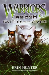 Warriors: Battles of the Clans (Warriors Field Guide #4)