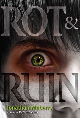 Rot & Ruin (Rot & Ruin, #1)