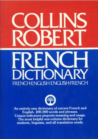 Collins Robert French Dictionary: French-English English-French