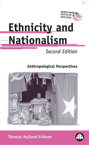 Ethnicity and Nationalism: Anthropological Perspectives (Anthropology, Culture and Society)