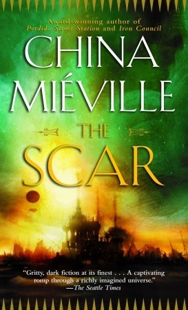 The Scar (New Crobuzon, #2)