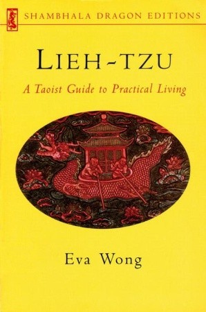 Lieh-tzu: A Taoist Guide to Practical Living (Shambhala Dragon Editions)