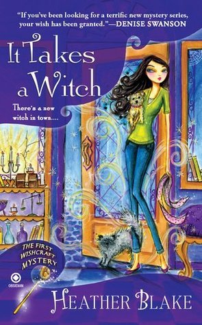 It Takes a Witch (A Wishcraft Mystery, #1)