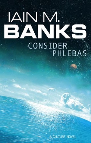 Consider Phlebas (Culture, #1)