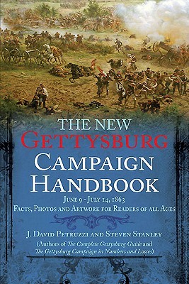 The New Gettysburg Campaign Handbook: Facts, Photos, and Artwork for Readers of All Ages, June 9 - July 14, 1863 (Savas Beatie Handbook)