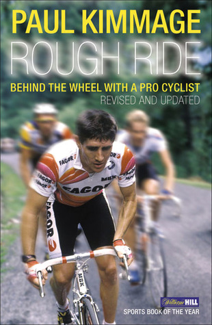 Rough Ride: Behind the Wheel With a Pro Cyclist (Yellow Jersey Cycling Classics)