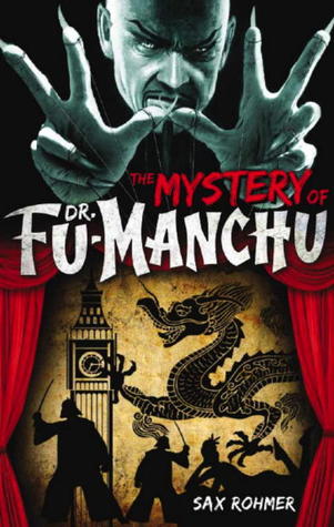 The Mystery of Dr. Fu-Manchu (Fu Manchu #1)