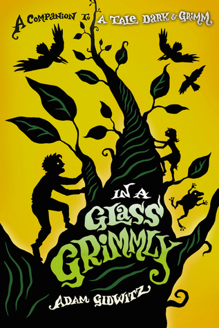 In a Glass Grimmly (A Tale Dark & Grimm, #2)