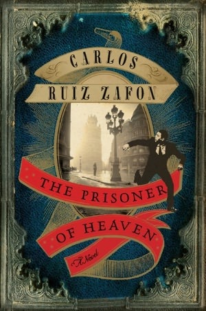The Prisoner of Heaven (The Cemetery of Forgotten Books, #3)