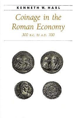 Coinage in the Roman Economy, 300 B.C. to A.D. 700 (Ancient Society and History)