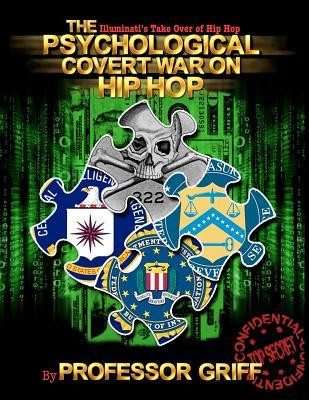 The Psychological Covert War on Hip Hop: The Illuminati's takeover of Hip Hop