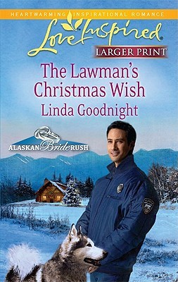 The Lawman's Christmas Wish (Alaskan Bride Rush, #6)