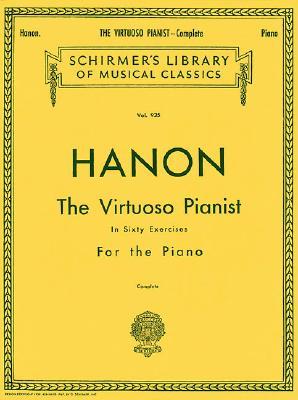 Hanon: The Virtuoso Pianist Sixty Exercises for Piano Complete Edition