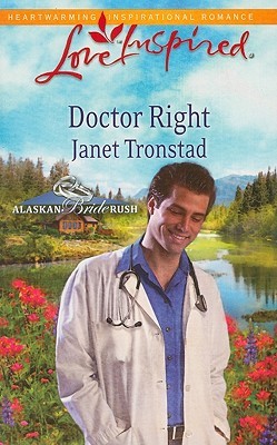 Doctor Right (Alaskan Bride Rush,  #3)