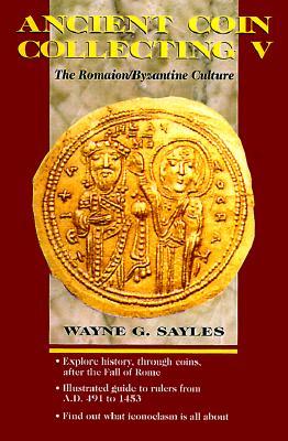Ancient Coin Collecting V: The Romaion/Byzantine Culture