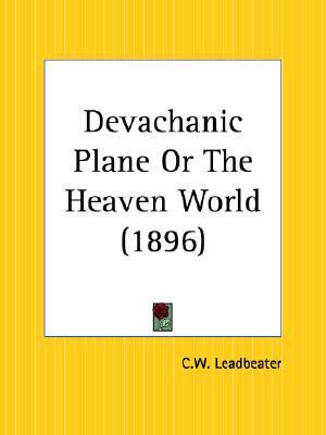 Devachanic Plane Or The Heaven World