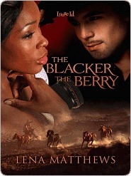 The Blacker the Berry (Wild Wild West Series, #2)