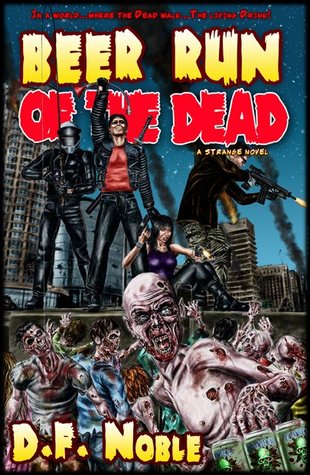 Beer Run of the Dead (Book 1)