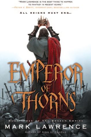 Emperor of Thorns (The Broken Empire, #3)