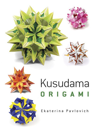 Dover Kusudama Origami Book (Dover Crafts: Origami & Papercrafts)