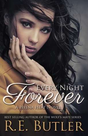 Every Night Forever (Hyena Heat, #1)