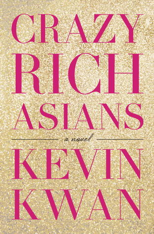 Crazy Rich Asians (Crazy Rich Asians, #1)