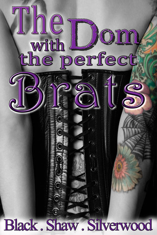The Dom with the Perfect Brats (Badass Brats, #2)