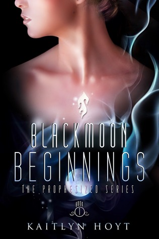 BlackMoon Beginnings (Prophesized, #1)