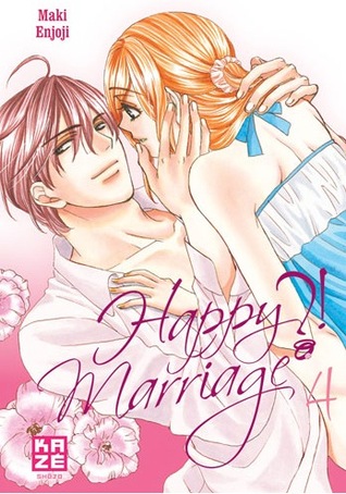 Happy Marriage ?!, tome 4 (Happy Marriage, #4)