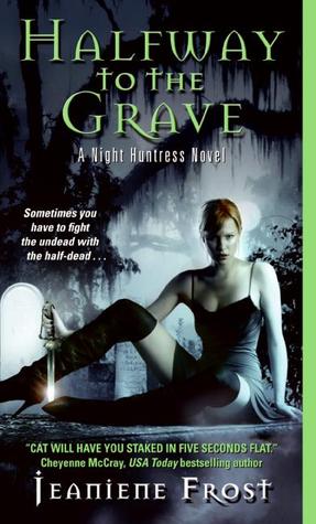Halfway to the Grave (Night Huntress, #1)