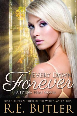 Every Dawn Forever (Hyena Heat, #2)