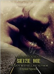 Seize Me (Breakneck, #1)