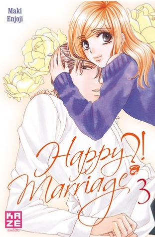 Happy Marriage ?!, tome 3 (Happy Marriage, #3)