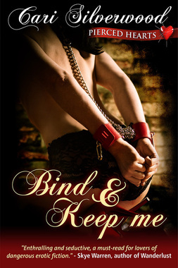 Bind and Keep Me (Pierced Hearts, #2)