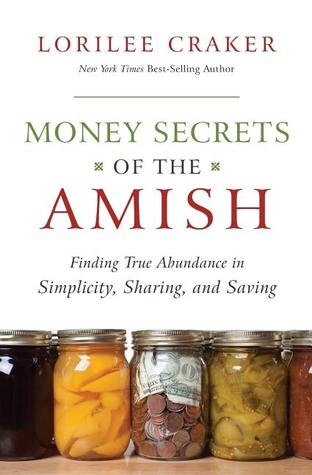 Money Secrets of the Amish by Craker, Lorilee (2012) Paperback