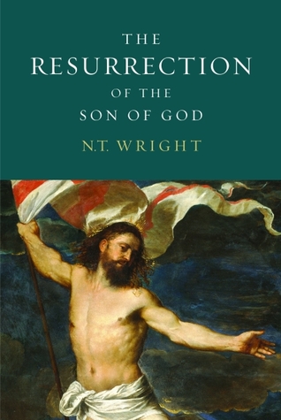 The Resurrection of the Son of God (Christian Origins and the Question of God, #3)