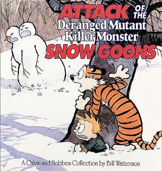 Attack of the Deranged Mutant Killer Monster Snow Goons (Calvin and Hobbes, #7)