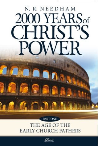2,000 Years of Christ's Power, Part One: The Age of the Early Church Fathers