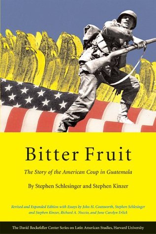 Bitter Fruit: The Story of the American Coup in Guatemala