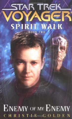 Enemy of My Enemy (Star Trek: Voyager; Spirit Walk, #2)