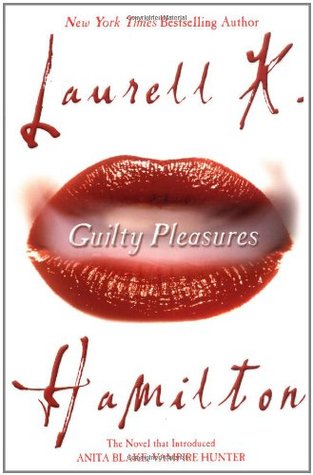 Guilty Pleasures (Anita Blake, Vampire Hunter, #1)