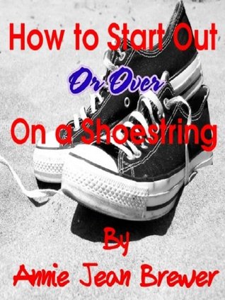 How to Start Out or Over on a Shoestring