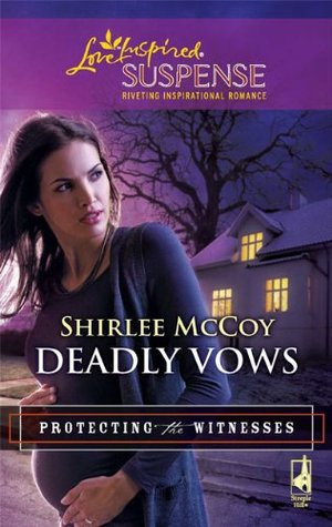 Deadly Vows  (Protecting the Witnesses, #4 )