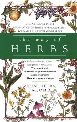 The Way of Herbs: Fully Updated with the Latest Developments in Herbal Science