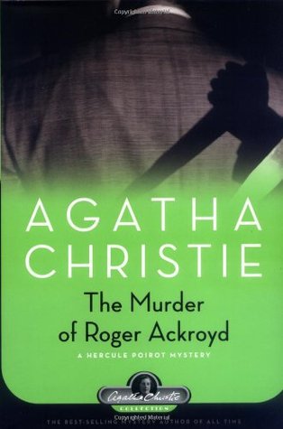 The Murder of Roger Ackroyd (Hercule Poirot, #4)