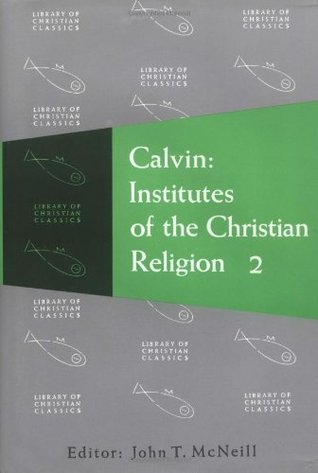 Institutes of the Christian Religion, 2 Vols