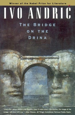 The Bridge on the Drina (Bosnian Trilogy, #1)