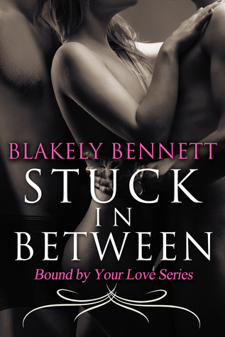 Stuck in Between (Bound by Your Love, #1)